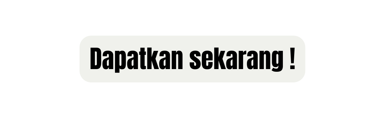 Dapatkan sekarang
