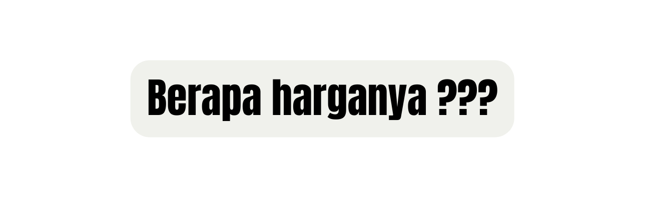 Berapa harganya